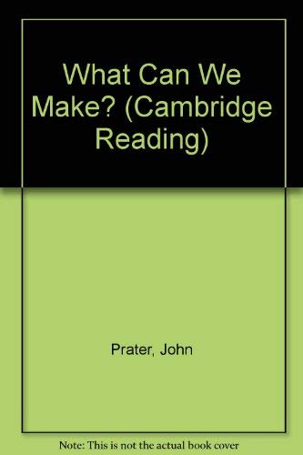What Can We Make? (Cambridge Reading),Used