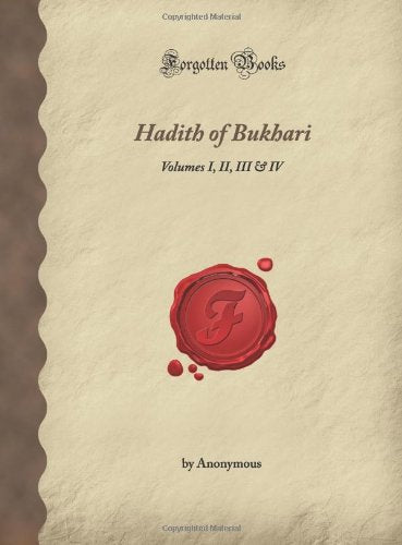 Hadith of Bukhari: Volumes I, II, III & IV (Forgotten Books),Used