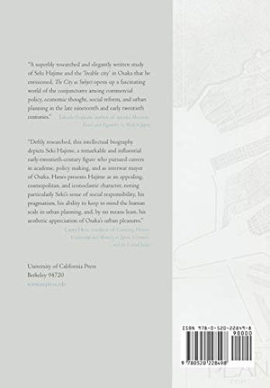 The City as Subject: Seki Hajime and the Reinvention of Modern Osaka (Volume 13) (Twentieth Century Japan: The Emergence of a Wo,New