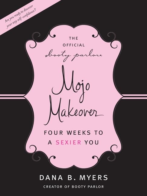 The Official Booty Parlor Mojo Makeover: Four Weeks to a Sexier You,Used