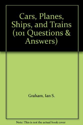 Cars, Planes, Ships and Trains (101 Questions & Answers),Used