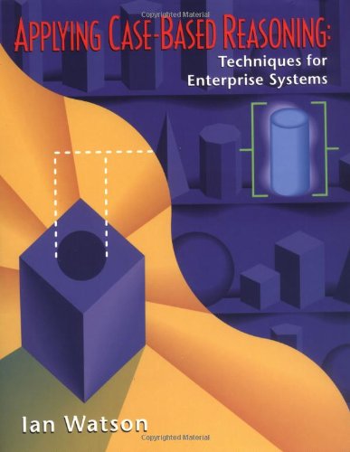 Applying CaseBased Reasoning: Techniques for Enterprise Systems (The Morgan Kaufmann Series in Artificial Intelligence),Used