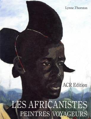 Les Africanistes, Peintres Voyageurs (18601960) (French Edition),Used