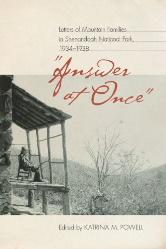 Answer At Once: Letters Of Mountain Families In Shenandoah National Park, 19341938,Used