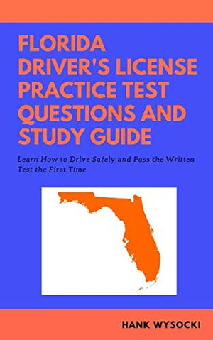 Florida Drivers License Practice Test Questions and Study Guide: Learn How to Drive Safely and Pass the Written Test 2019,Used