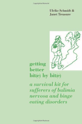 Getting Better Bit(e) by Bit(e): A Survival Kit for Sufferers of Bulimia Nervosa and Binge Eating Disorders,Used
