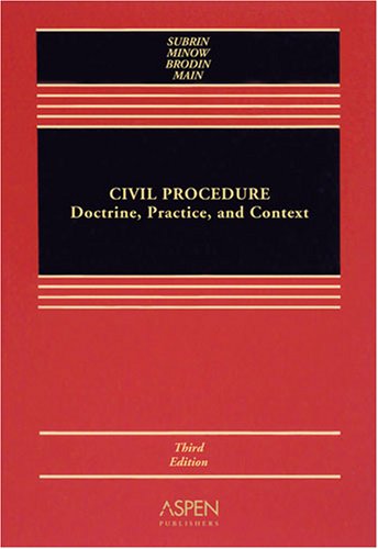 Civil Procedure: Doctrine, Practice and Context