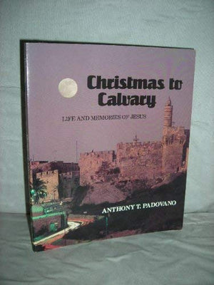 Christmas to Calvary: Life and Memories of Jesus,Used