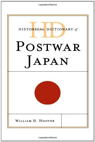 Historical Dictionary of Postwar Japan (Historical Dictionaries of Asia, Oceania, and the Middle East),Used