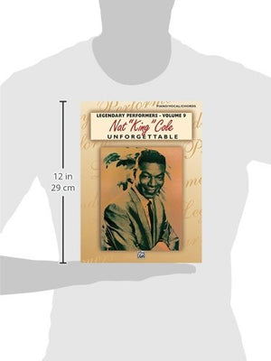 Nat King' Cole  Unforgettable': Piano/Vocal/Chords (Legendary Performers Series),New