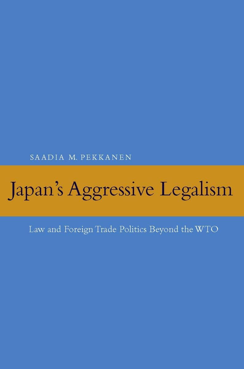 Japan'S Aggressive Legalism: Law And Foreign Trade Politics Beyond The Wto,Used