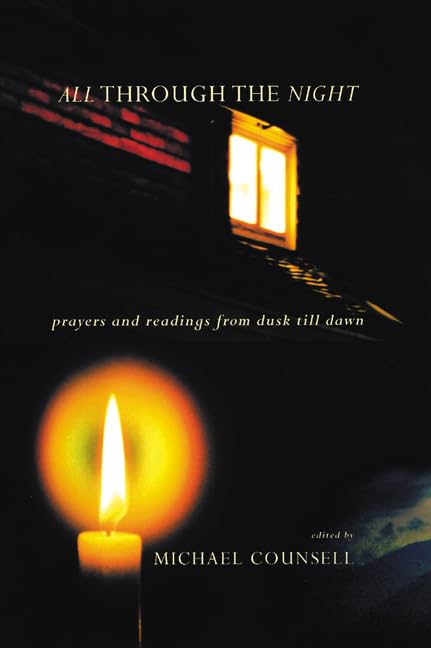 All Through the Night: Prayers and Readings from Dusk till Dawn,Used