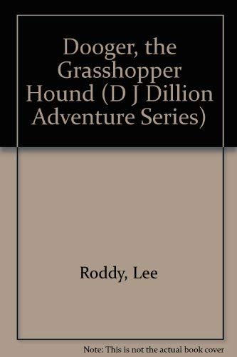 Dooger, the Grasshopper Hound (D J Dillion Adventure Series),Used