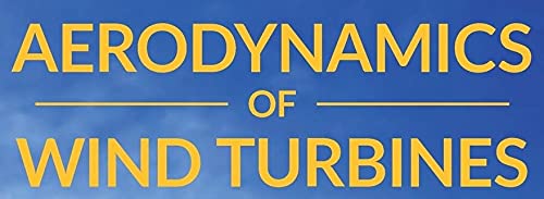 Aerodynamics of Wind Turbines: A Physical Basis for Analysis and Design,Used