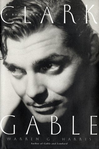 Clark Gable: A Biography,New