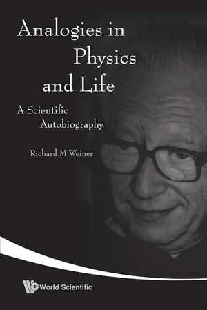 Analogies in physics and life: a scientific autobiography,New
