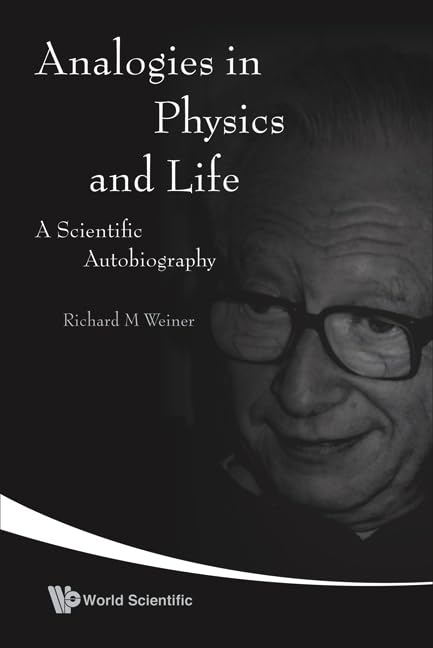 Analogies in physics and life: a scientific autobiography,New