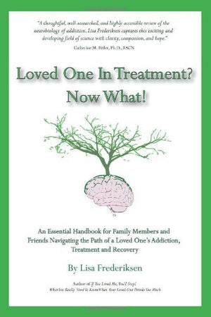 Loved One In Treatment? Now What!