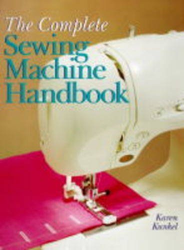 The Complete Sewing Machine Handbook,Used