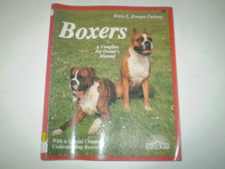 Boxers: Management, Care, Feeding, Sickness, Breeding : With a Special Chapter on Understanding Boxers,Used