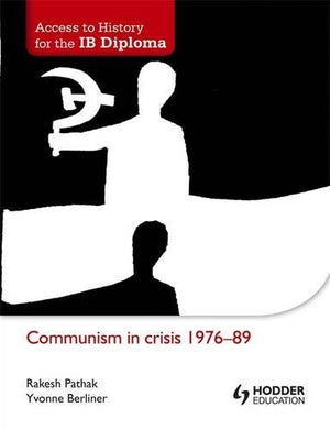 Communism in Crisis 197689 (Access to History for the IB Diploma),Used