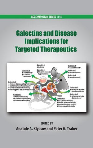 Galectins and Disease Implications for Targeted Therapeutics (ACS Symposium Series),Used