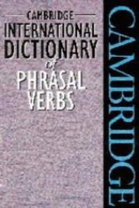 Cambridge International Dictionary of Phrasal Verbs (Cambridge Phrasal Verbs Dictionary),New