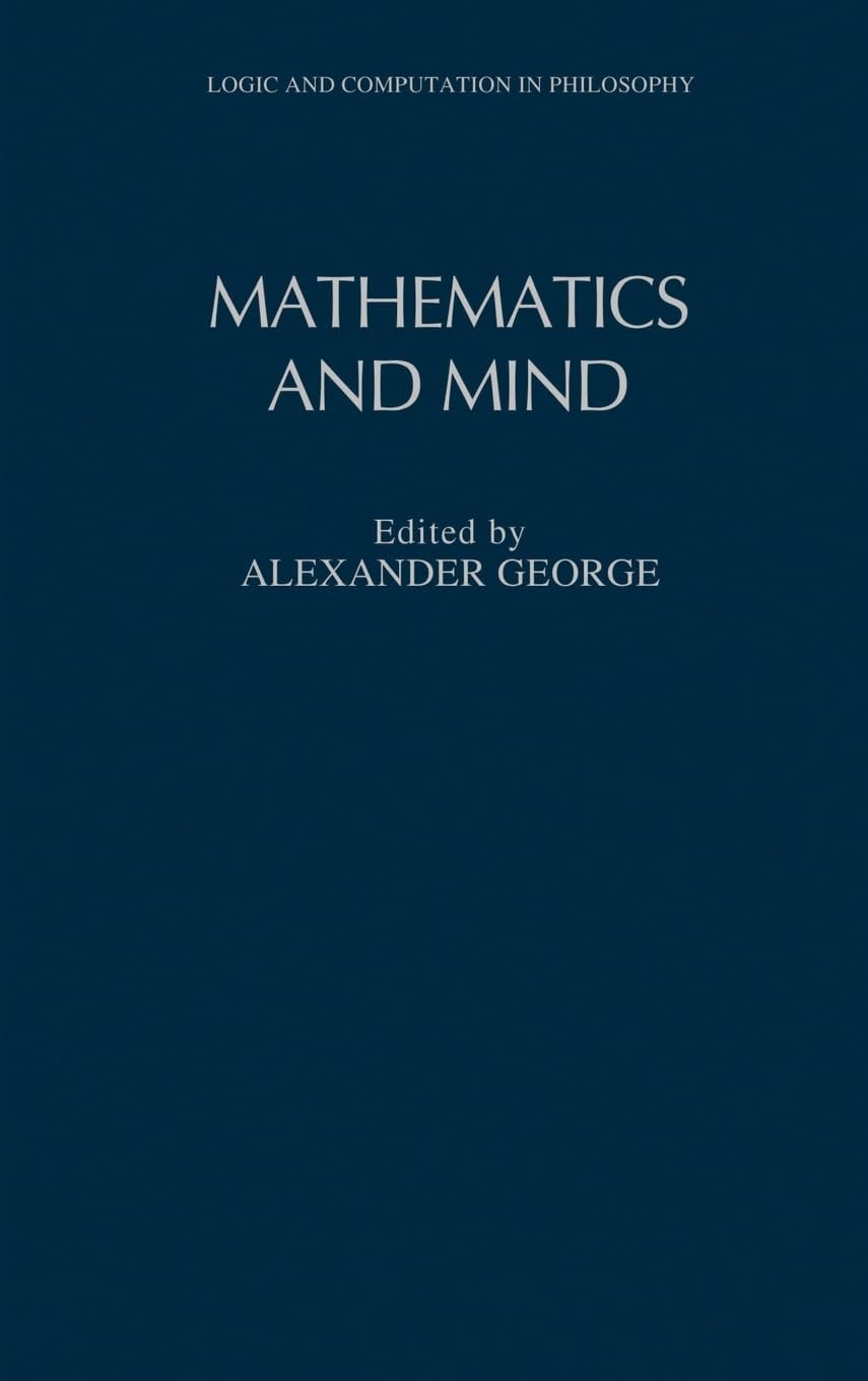 Mathematics and Mind (Logic and Computation in Philosophy),Used