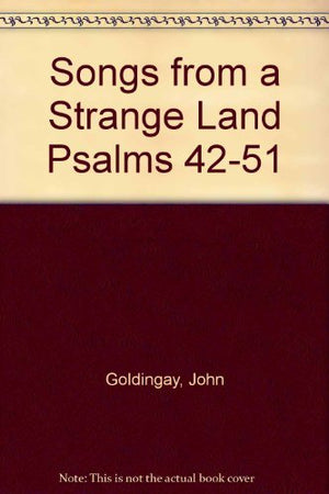 Songs From a Strange Land: Psalms 4251 (The Bible Speaks Today),Used