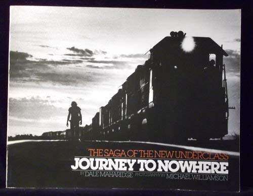 Journey to Nowhere: The Saga of the New Underclass,Used