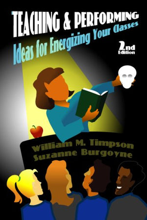 Teaching And Performing: Ideas For Energizing Your Classes,Used