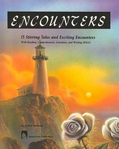 Encounters: 15 Stirring Tales and Exciting Encounters with Reading, Comprehension, Literature, and Writing Skills,Used