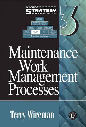Maintenance Work Management Processes (Maintenance Strategy Series),Used