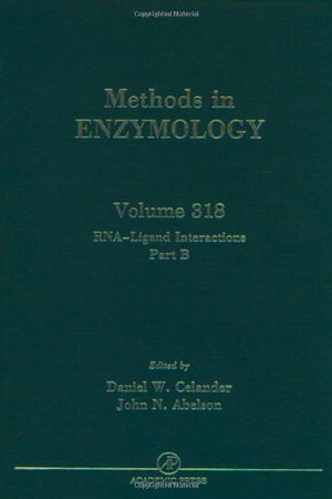 Rnaligand Interactions, Part B: Molecular Biology Methods (Volume 318) (Methods In Enzymology, Volume 318)