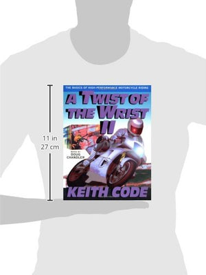 A Twist of the Wrist Vol. 2: The Basics of HighPerformance Motorcycle Riding,New