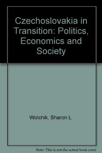 Czechoslovakia in Transition: Politics, Economics and Society,Used