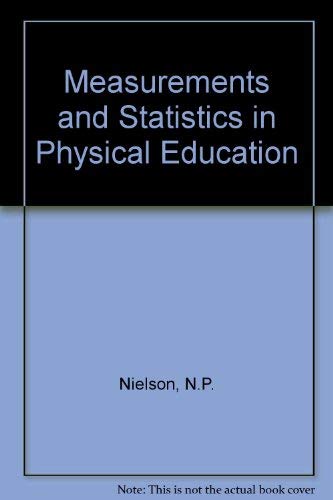Measurement and statistics in physical education,Used