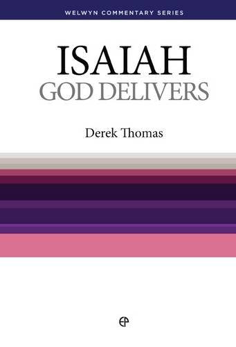 Isaiah: God Delivers (Welwyn Commentary Series),New