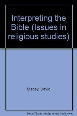 Interpreting the Bible (Issues in religious studies),Used
