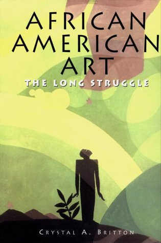 African American Art: The Long Struggle,New