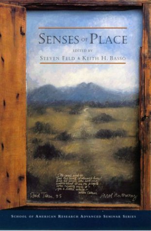 Senses of Place (School of American Research Advanced Seminar),Used