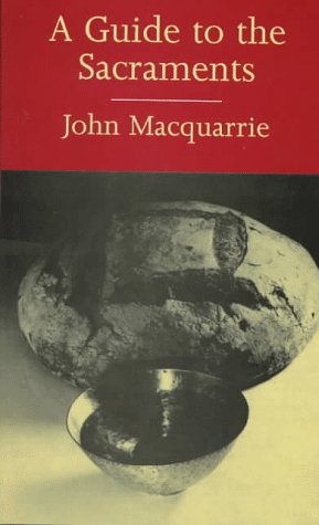 A Guide to the Sacraments,New
