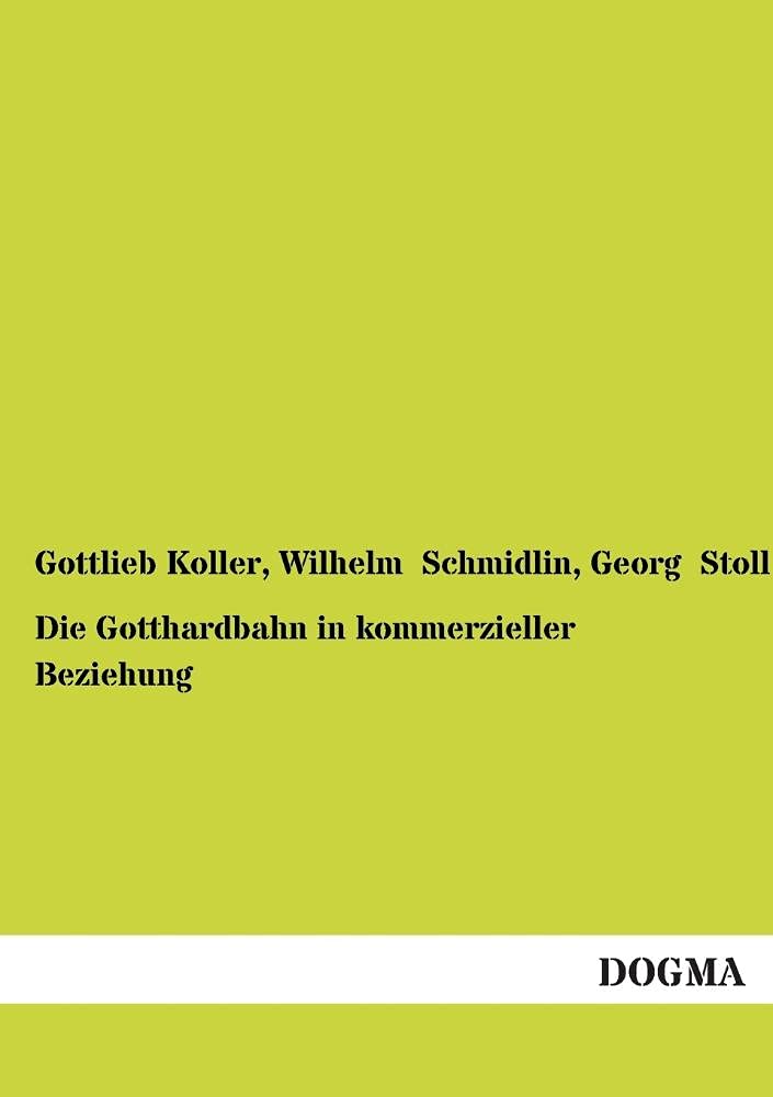 Die Gotthardbahn in kommerzieller Beziehung: (1864) (German Edition),Used
