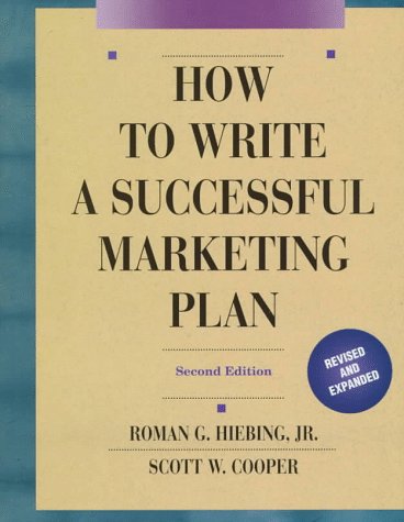 How to Write a Successful Marketing Plan: A Disciplined and Comprehensive Approach,Used