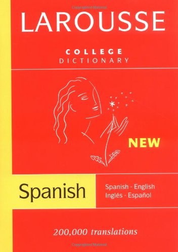 Larousse College Dictionary: SpanishEnglish / InglesEspanol (Spanish and English Edition),New