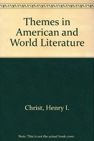 Themes in American and World Literature,New