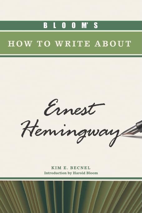 Bloom's How to Write about Ernest Hemingway (Bloom's How to Write about Literature),Used