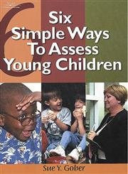 Six Simple Ways to Assess Young Children,New