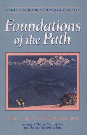 Foundations of the Path (Climb the Highest Mountain Series, 2),New