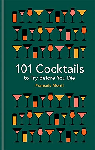 101 Cocktails To Try Before You Die